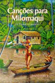 Canções Para Milomaqui Em Flautas De Paxiúba (eBook, ePUB) Canções Para Milomaqui Em Flautas De Paxiúba (eBook, ePUB)