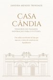 Casa Cândia: Tesouros Do Passado, Inspiração Para O Futuro. (eBook, ePUB)