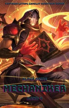 Cover Mechaniker:Ein Epischer Fantasie LitRPG GameLit Avontuur Roman (Band 4) (eBook, ePUB)