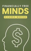 Financially Free Minds (How to Achieve Success, #1) (eBook, ePUB) Financially Free Minds (How to Achieve Success, #1) (eBook, ePUB)