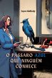 O Pássaro Azul Que Ninguém Conhece... - Bild 1