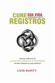 Cure Sua Vida, Acessando Seus Registros (eBook, ePUB)