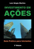 Investimento Em Ações - Guia Prático Para Iniciantes (eBook, ePUB) Investimento Em Ações - Guia Prático Para Iniciantes (eBook, ePUB)