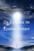 Os Exilados De Épsilon Eridani (eBook, ePUB) Os Exilados De Épsilon Eridani (eBook, ePUB)