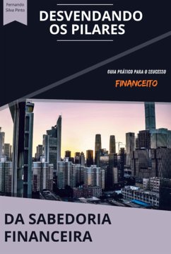 Cover Desvendando Os Pilares Da Sabedoria Financeira (eBook, ePUB)