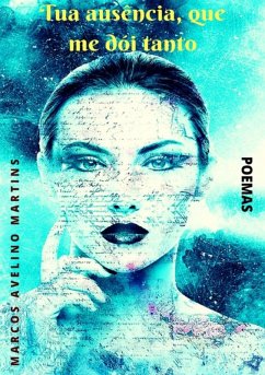 Cover Tua Ausência, Que Me Dói Tanto (eBook, ePUB)