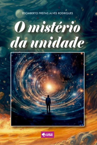 O Mistério Da Unidade (eBook, ePUB) O Mistério Da Unidade (eBook, ePUB)