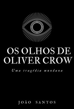 Os Olhos De Oliver Crow (eBook, ePUB) Cover Os Olhos De Oliver Crow (eBook, ePUB)