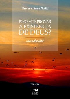 Podemos Provar A Existência De Deus? (eBook, ePUB) - Fiorito, Marcos Antonio