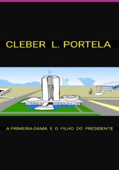 Cover A Primeira-dama E O Filho Do Presidente (eBook, ePUB)