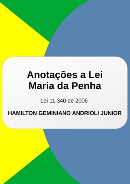 Anotações À Lei Maria Da Penha (eBook, ePUB) Anotações À Lei Maria Da Penha (eBook, ePUB)
