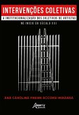 Intervenções Coletivas: A Institucionalização dos Coletivos de Artistas no Início do Século XXI (eBook, ePUB) Intervenções Coletivas: A Institucionalização dos Coletivos de Artistas no Início do Século XXI (eBook, ePUB)