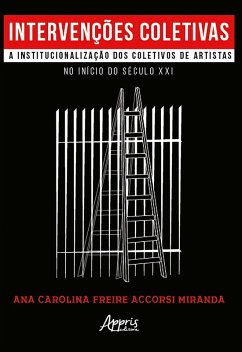 Cover Intervenções Coletivas: A Institucionalização dos Coletivos de Artistas no Início do Século XXI (eBook, ePUB)
