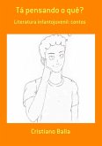 Tá Pensando O Quê? (eBook, ePUB) Tá Pensando O Quê? (eBook, ePUB)
