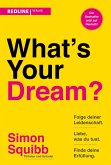 What's Your Dream? (eBook, ePUB) What's Your Dream? (eBook, ePUB)