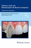 Ciência e Arte em Restaurações de Resina Composta (eBook, ePUB) Ciência e Arte em Restaurações de Resina Composta (eBook, ePUB)