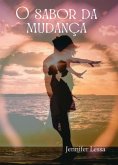 O Sabor Da Mudança (eBook, ePUB)