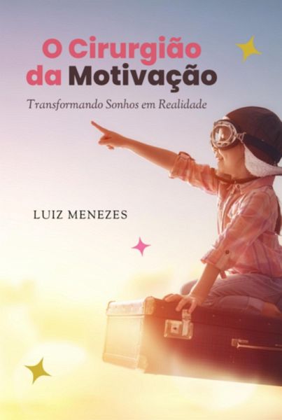 O Cirurgião Da Motivação (eBook, ePUB)