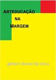 Arteducação Ou Na Margem (eBook, ePUB) Arteducação Ou Na Margem (eBook, ePUB)