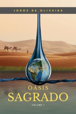 Oásis Sagrado (eBook, ePUB) - de Oliveira, Jorge