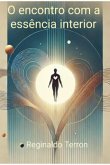 O Encontro Com A Essência Interior (eBook, PDF)