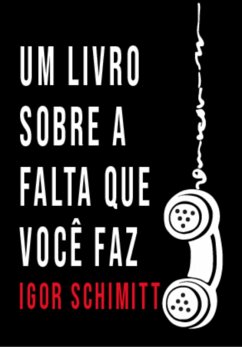 Cover Um Livro Sobre A Falta Que Você Faz (eBook, ePUB)