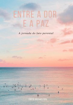 Cover Entre A Dor E A Paz (eBook, PDF)