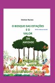 O Bosque Das Estações E O Valor Da Amizade (eBook, ePUB) O Bosque Das Estações E O Valor Da Amizade (eBook, ePUB)