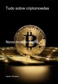 Tudo Sobre Criptomoedas (eBook, PDF) Tudo Sobre Criptomoedas (eBook, PDF)