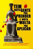 Tem Muita Gente Pra Prender E Muita Multa Pra Aplicar (eBook, PDF)