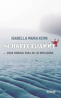 SCHNEEGEDÄMMT - Kern, Isabella Maria