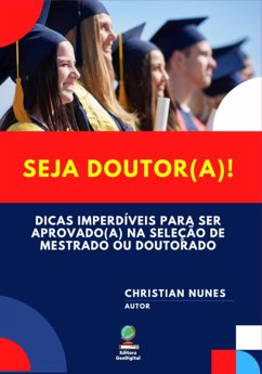 Seja Doutor(a)! (eBook, ePUB) - Da Silva, Christian Nunes