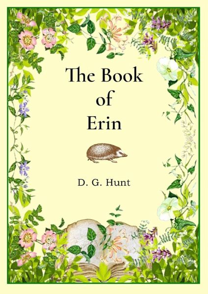 The Book of Erin: A Hedgehog's Tale (eBook, ePUB) The Book of Erin: A Hedgehog's Tale (eBook, ePUB)
