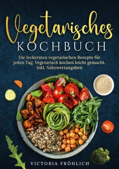 Vegetarisches Kochbuch - Fröhlich, Victoria