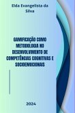Gamificação Como Metodologia No Desenvolvimento De Competências Cognitivas E Socioemocionais (eBook, ePUB)