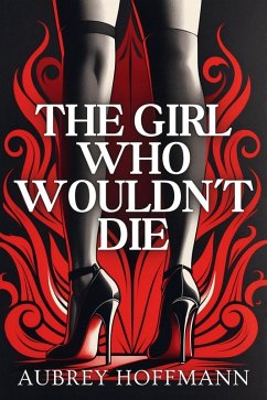 Cover The Girl Who Wouldn't Die (eBook, ePUB)