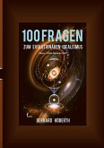 100 Fragen zum Evolutionären Idealismus 100 Fragen zum Evolutionären Idealismus