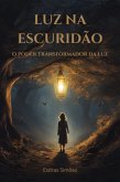 Luz Na Escuridão (eBook, ePUB)