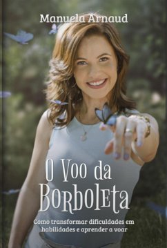 O Voo Da Borboleta (eBook, ePUB) - Arnaud, Manuela