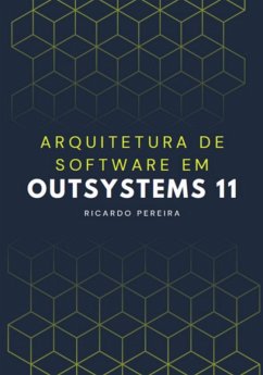 Cover Arquitetura De Software Em Outsystems 11 (eBook, ePUB)
