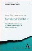 Auffallend verletzt!? Auffallend verletzt!?