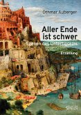 ALLER ENDE IST SCHWER ALLER ENDE IST SCHWER