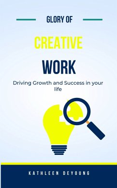 Glory of Creative Work (eBook, ePUB) Cover Glory of Creative Work (eBook, ePUB)