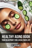 Healthy Aging Book Healthy Aging Book