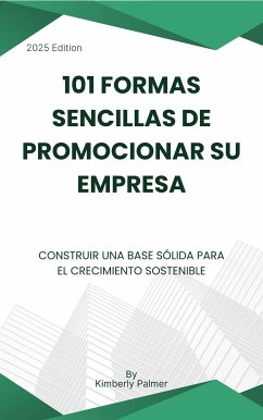 101 formas sencillas de promocionar su empresa (eBook, ePUB) - Palmer, Kimberly