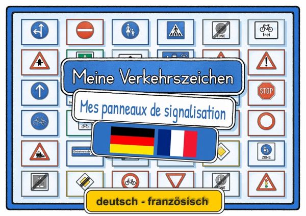 Meine Verkehrszeichen deutsch - französisch Meine Verkehrszeichen deutsch - französisch