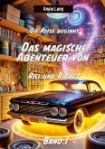 Das magische Abenteuer von Rici und Rocket Band 1 Das magische Abenteuer von Rici und Rocket Band 1