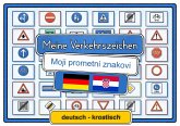 Meine Verkehrszeichen deutsch - kroatisch Meine Verkehrszeichen deutsch - kroatisch