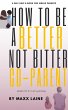 How To Be A Better Not Bitter Co-Parent... - Bild 1