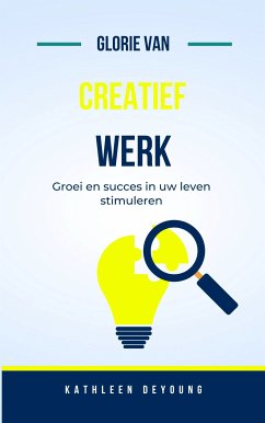 Cover Glorie van creatief werk (eBook, ePUB)